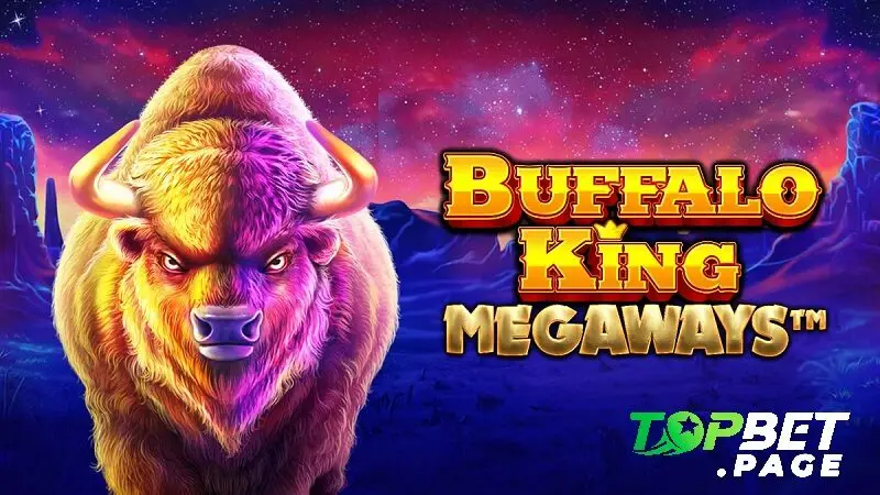 Giới thiệu tổng quan về Buffalo King Topbet